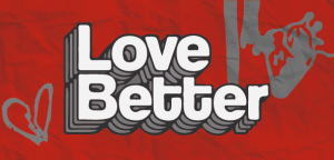 Love Better